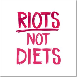 Riots Not Diets Posters and Art